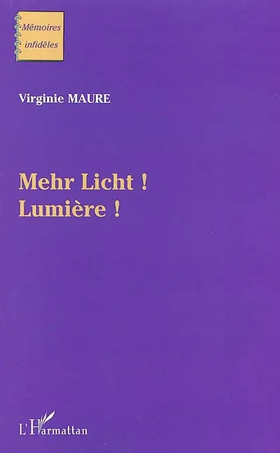 Mehr Licht !. Lumière !