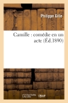Camille : comédie en un acte