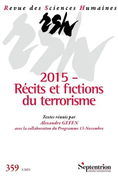 Revue des sciences humaines, n° 359. 2015, récits et fictions du terrorisme