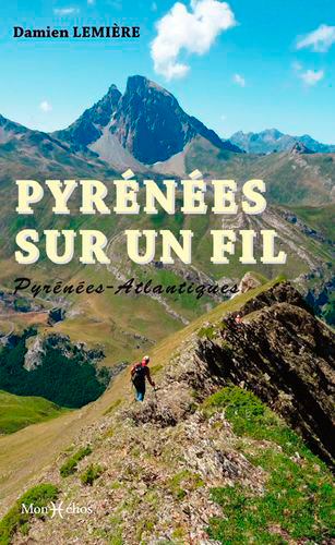 Pyrénées sur un fil : Pays basque, Béarn : 34 randonnées en crête