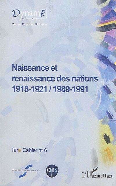 Naissance et renaissance des nations : 1918-1921, 1989-1991
