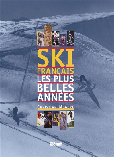 Ski français : les plus belles années