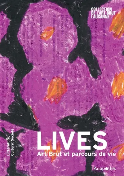 LIVES : art brut et parcours de vie