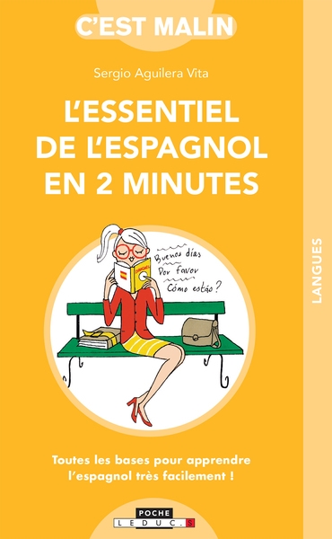 L'essentiel de l'espagnol en 2 minutes : toutes les bases pour apprendre l'espagnol très facilement !