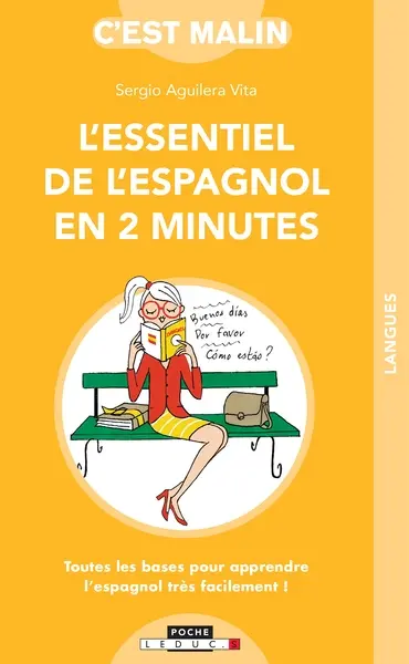 L'essentiel de l'espagnol en 2 minutes : toutes les bases pour apprendre l'espagnol très facilement !