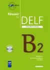Réussir le DELF scolaire et junior niveau B2 : livre de l'élève