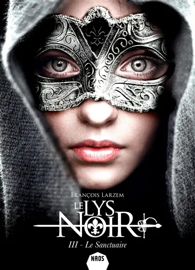 Le lys noir. Vol. 3. Le sanctuaire