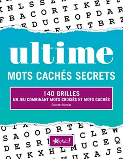 Ultime mots cachés secrets : 140 grilles : un jeu combinant mots croisés et mots cachés