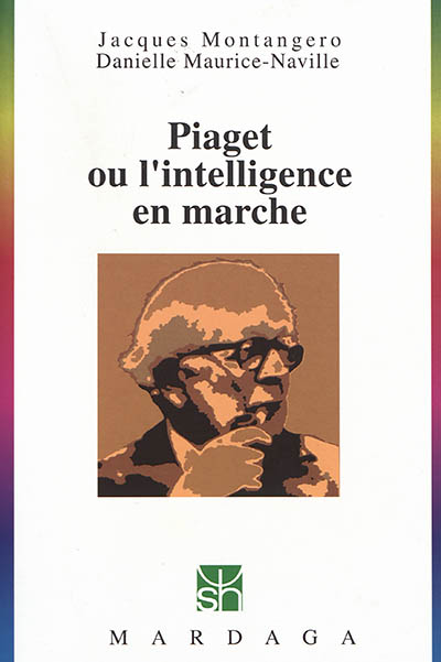 Piaget ou L'intelligence en marche : aperçu chronologique et vocabulaire