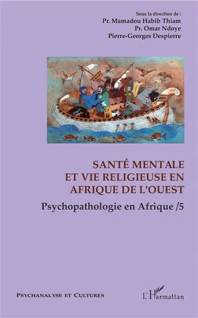 Psychopathologie en Afrique. Vol. 5. Santé mentale et vie religieuse en Afrique de l'Ouest