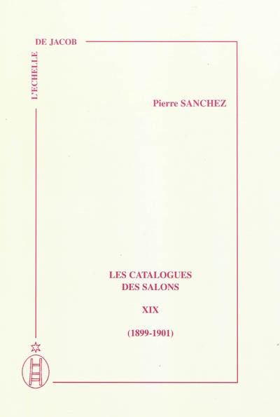 Les catalogues des Salons. Vol. 19. 1899-1901