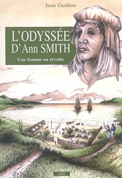 L'odyssée d'Ann Smith : le destin d'une femme qui croisa celui de l'expédition La Pérouse