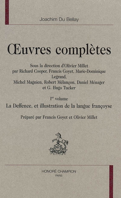 Oeuvres complètes. Vol. 1. La deffence, et illustration de la langue françoyse