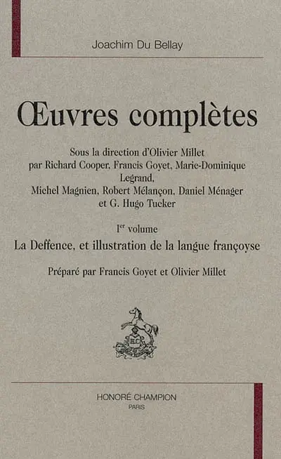 Oeuvres complètes. Vol. 1. La deffence, et illustration de la langue françoyse