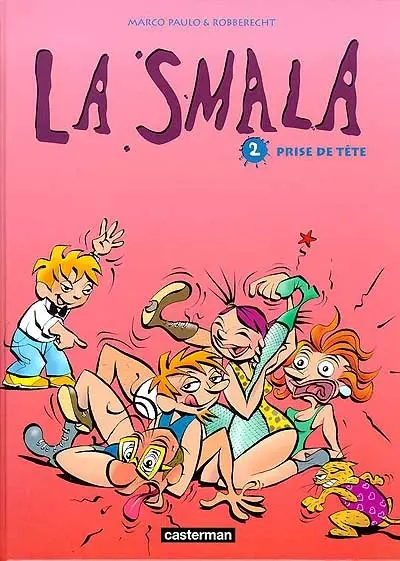 La smala. Vol. 2. Prise de tête