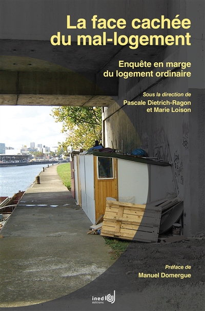 La face cachée du mal-logement : enquête en marge du logement ordinaire