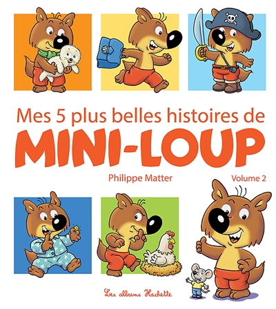 Mes 5 plus belles histoires de Mini-Loup - Volume2