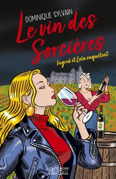 Une enquête d'Ingrid Diesel et de Lola Jost. Le vin des sorcières