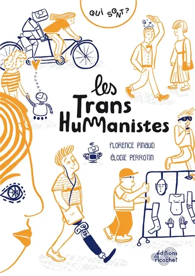 Qui sont les transhumanistes