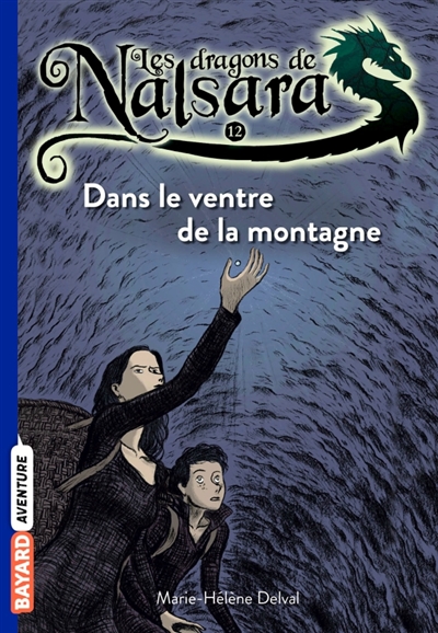 Les dragons de Nalsara Tome 12 Dans le ventre de la montagne
