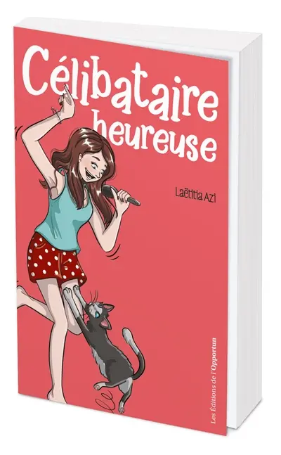 Célibataire heureuse : le guide ultime pour ne plus jamais se sentir seule