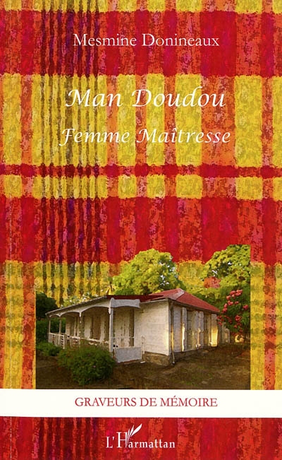 Man Doudou, femme maîtresse : récit