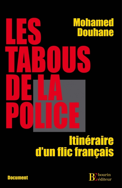 Les tabous de la police : itinéraire d'un flic français