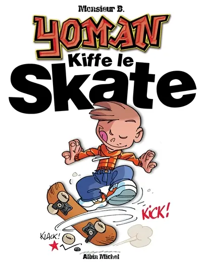 Yoman. Vol. 5. Yoman kiffe le skate