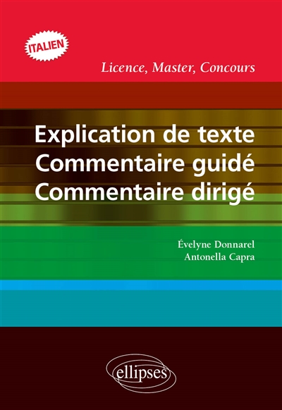 Explication de texte, commentaire guidé, commentaire dirigé : licence, master, concours italien