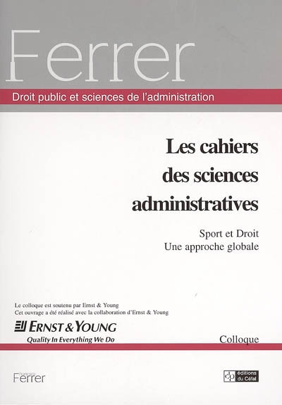 Cahiers des sciences administratives (Les). Sport et droit : une approche globale : actes du colloque organisé le 30 novembre 2004