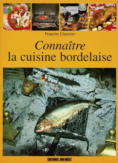 Connaître la cuisine bordelaise
