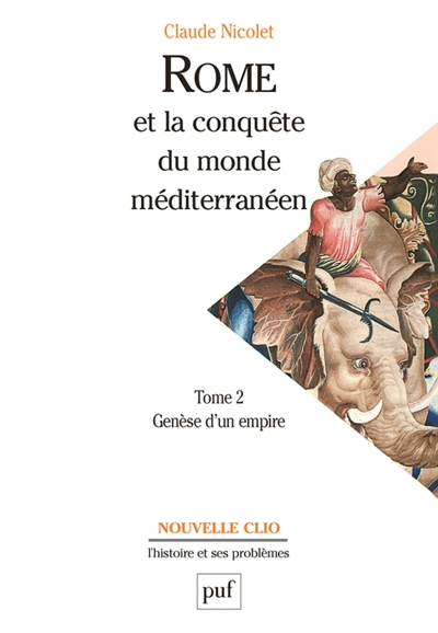 Rome et la conquête du monde méditerranéen : 264-27 av. J.-C.. Vol. 2. Genèse d'un Empire