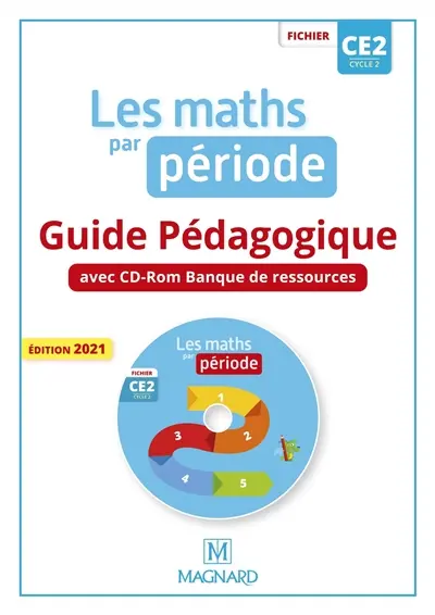 Les maths par période, outils pour les maths, fichier CE2, cycle 2 : guide pédagogique avec CD-ROM banque de ressources