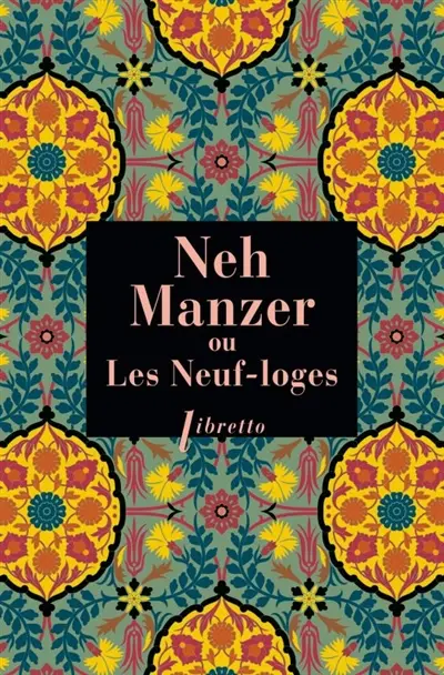 Neh Manzer ou Les neuf loges Neh Manzer ou Les neuf loges
