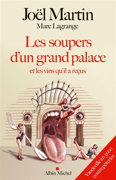Les soupers d'un grand palace et les vins qu'il a reçus : vaudeville en 3.000 contrepèteries