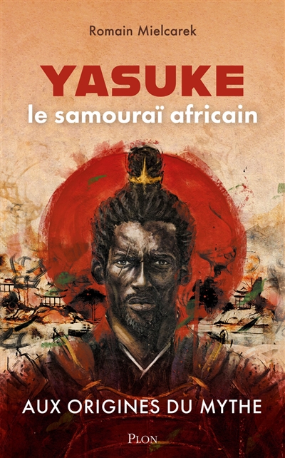 Yasuke, le samouraï africain : aux origines du mythe