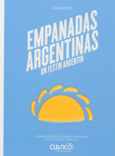 Empanadas argentinas : un festin argentin