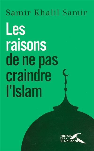 Les raisons de ne pas craindre l'islam