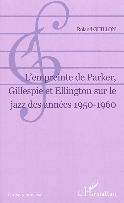 L'empreinte de Parker, Gillespie et Ellington sur le jazz des années 1950-1960