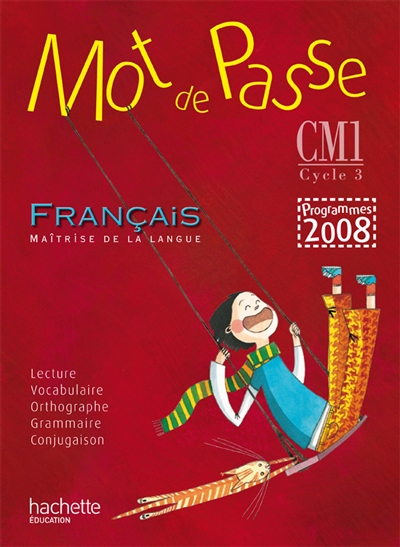 Mot de passe, français maîtrise de la langue, CM1 : programmes 2008