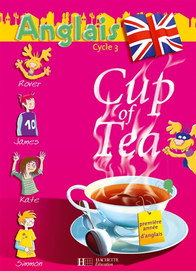 Cup of tea, anglais cycle 3 : première année d'anglais