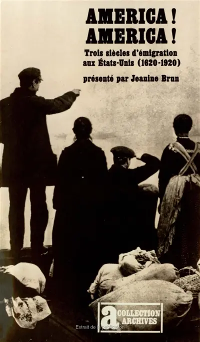 America ! America ! : l'immigration aux Etats-Unis