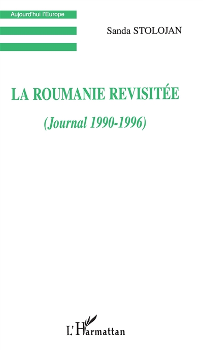 La Roumanie revisitée : journal, 1990-1996