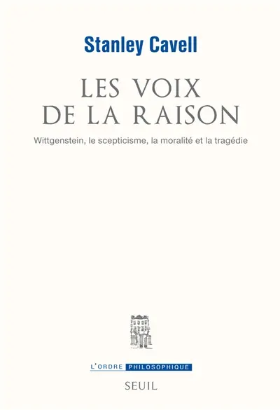 Les voix de la raison : Wittgenstein, le scepticisme, la moralité et la tragédie