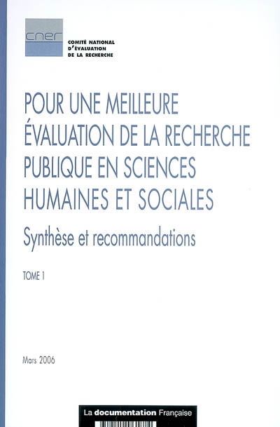 Pour une meilleure évaluation de la recherche publique en sciences humaines et sociales. Vol. 1. Synthèse et recommandations