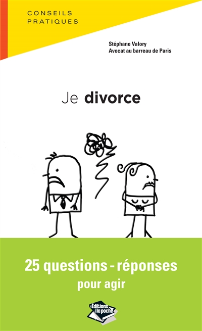 Je divorce : 25 questions-réponses pour agir