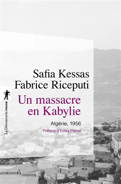 Un massacre en Kabylie : Algérie, 1956