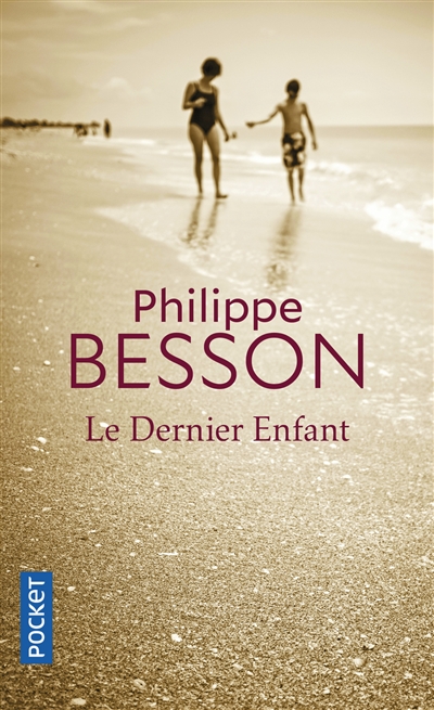 Le dernier enfant - Philippe Besson
