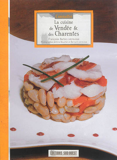 La cuisine de Vendée & des Charentes