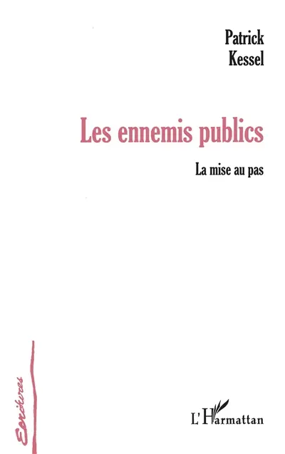 Les ennemis publics : la mise au pas